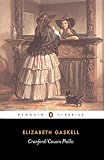 Gaskell, Elizabeth: Cranford ; Cousin Phillis Gaskell, Elizabeth: Cranford ; Cousin Phillis