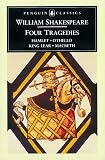 Shakespeare, William: Four Tragedies Shakespeare, William: Four Tragedies