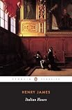 Italian Hours (0140435077) by James, Henry James, Henry: Italian Hours