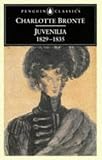 Bronte, Charlotte: Juvenilia 1829-1835 Bronte, Charlotte: Juvenilia 1829-1835