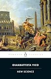Vico, Giambattista: New Science: Principles of the New Science Concerning the Common Nature of Nations Vico, Giambattista: New Science: Principles of the New Science Concerning the Common Nature of Nations