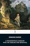Burke, Edmund: A Philosophical Enquiry into the Origin of Our Ideas of the Sublime and Beautiful