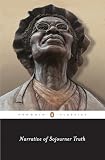 Truth, Sojourner: Narrative of Sojourner Truth; A Bondswoman of Olden Time, With a History of Her Labors and Correspondence Drawn from Her "Book of Life": Also, a Memorial Chapter