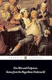 Moore, Lucy: Con Men And Cutpurses: Scenes From The Hogarthian Underworld