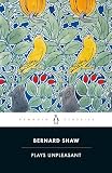 Shaw, Bernard: Plays Unpleasant: Widowers' Houses/the Philanderer/Mrs Warren's Profession