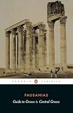 Pausanias: Guide to Greece: Southern Greece Pausanias: Guide to Greece: Southern Greece