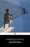 Balzac, Honore De: Selected Short Stories Balzac, Honore De: Selected Short Stories
