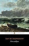 Maupassant, Guy De: Pierre and Jean Maupassant, Guy De: Pierre and Jean