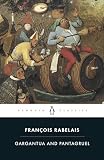 Rabelais, Francois: Gargantua and Pantagruel Rabelais, Francois: Gargantua and Pantagruel