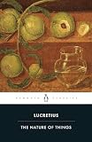 Lucretius: The Nature of Things Lucretius: The Nature of Things