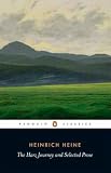 Heine, Heinrich: The Harz Journey And Selected Prose Heine, Heinrich: The Harz Journey And Selected Prose