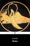 Plato: Plato Phaedrus Plato: Plato Phaedrus
