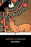 Fontaine, Jean De La: Selected Fables Fontaine, Jean De La: Selected Fables