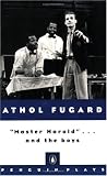 Fugard, Athol: Master Harold & the Boys Fugard, Athol: Master Harold & the Boys