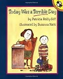 Giff, Patricia Reilly: Today Was a Terrible Day Giff, Patricia Reilly: Today Was a Terrible Day