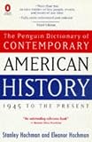 Hochman, Stanley: The Penguin Dictionary of Contemporary American History : 1945 to the Present
