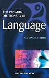 Crystal, David: The Penguin Dictionary of Language Crystal, David: The Penguin Dictionary of Language