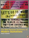 Andrews, Robert: New Penguin Dictionary of Modern Quotations