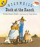 Meanwhile Back at the Ranch (0140545646) by Noble, Trinka Hakes Noble, Trinka Hakes: Meanwhile Back at the Ranch