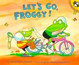 London, Jonathan: Let's Go, Froggy! London, Jonathan: Let's Go, Froggy!
