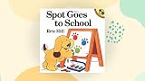 Hill, Eric: Spot Goes to School