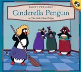Perlman, Janet: Cinderella Penguin, Or, the Little Glass Flipper