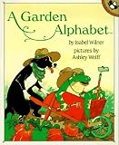Wilner, Isabel: A Garden Alphabet Wilner, Isabel: A Garden Alphabet