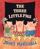 Marshall, James: The Three Little Pigs Marshall, James: The Three Little Pigs
