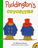 Bond, Michael: Paddington's Opposites