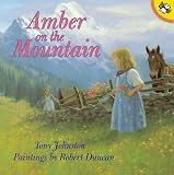 Johnston, Tony: Amber on the Mountain Johnston, Tony: Amber on the Mountain