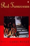 Muske, Carol: Red Trousseau Muske, Carol: Red Trousseau