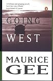Gee, Maurice: Going West Gee, Maurice: Going West