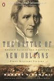 Remini, Robert V.: The Battle of New Orleans: Andrew Jackson and America's First Military Victory