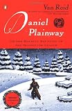 Reid, Van: Daniel Plainway or the Holiday Haunting of the Moosepath League Reid, Van: Daniel Plainway or the Holiday Haunting of the Moosepath League