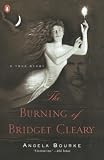 Bourke, Angela: The Burning of Bridget Clearly: A True Story