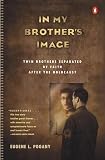 Pogany, Eugene: In My Brother's Image: Twin Brothers Separated by Faith After the Holocaust