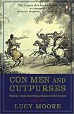 Moore, Lucy: Con Men And Cutpurses: Scenes From The Hogarthian Underworld