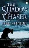 Matthews, John: Shadow Chaser Matthews, John: Shadow Chaser