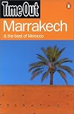 Time Out: Time Out Marrakech & the Best of Morocco Time Out: Time Out Marrakech & the Best of Morocco