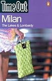 Time Out: Time Out Milan: The Lakes & Lombardy Time Out: Time Out Milan: The Lakes & Lombardy