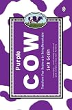 Godin, Seth: Purple Cow : Transform Your Business by Being Remarkable Godin, Seth: Purple Cow : Transform Your Business by Being Remarkable