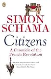 Schama, Simon: Citizens: a Chronicle of the French Revolution