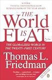 Friedman, Thomas L.: The World Is Flat : The Globalized World in the Twenty-First Century Friedman, Thomas L.: The World Is Flat : The Globalized World in the Twenty-First Century