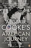 Cooke, Alistair: Alistair Cooke's American Journey : Life on the Home Front in the Second World War