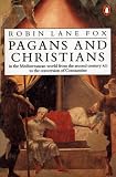 Fox, Robin Lane: Pagans and Christians