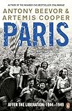 Paris after the Liberation: 1944 - 1949 : New Edition (0141032413) by Beevor, Antony Beevor, Antony: Paris after the Liberation: 1944 - 1949 : New Edition