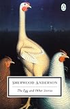 Anderson, Sherwood: The Egg and Other Stories Anderson, Sherwood: The Egg and Other Stories