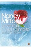 Mitford, Nancy: Love in a Cold Climate and Other Stories : The Pursuit of Love