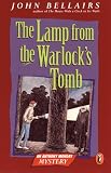Bellairs, John: The Lamp from the Warlock's Tomb Bellairs, John: The Lamp from the Warlock's Tomb