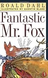 Dahl, Roald: Fantastic Mr. Fox Dahl, Roald: Fantastic Mr. Fox